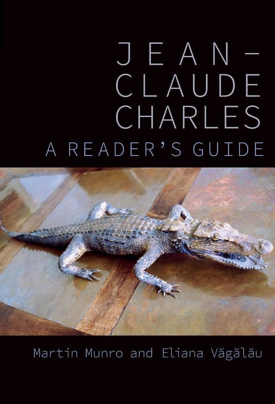 Contemporary French and Francophone Cultures: Jean-Claude Charles: A Reader's Guide (Paperback)