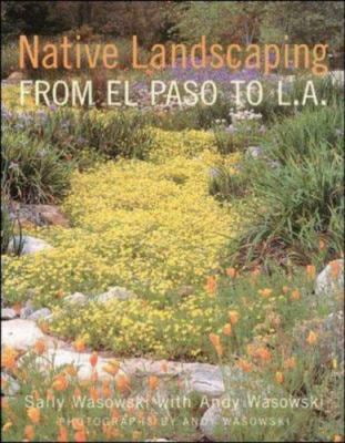 Pre-Owned Native Landscaping from El Paso to L.A. (Paperback) 0809225115 9780809225118