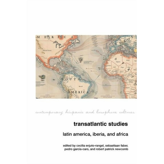 Contemporary Hispanic and Lusophone Cult Transatlantic Studies: Latin America, Iberia, and Africa, Book 21, (Hardcover)