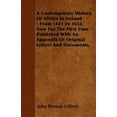 thumbnail image 1 of A Contemporary History Of Affairs In Ireland - From 1641 To 1652. Now For The First Time Published With An Appendix Of O, (Paperback), 1 of 1