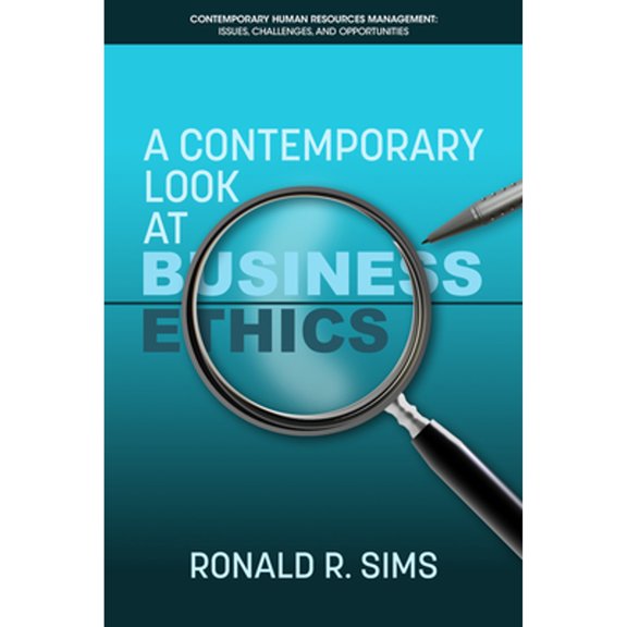 Pre-Owned A Contemporary Look at Business Ethics (Paperback) 168123954X 9781681239545