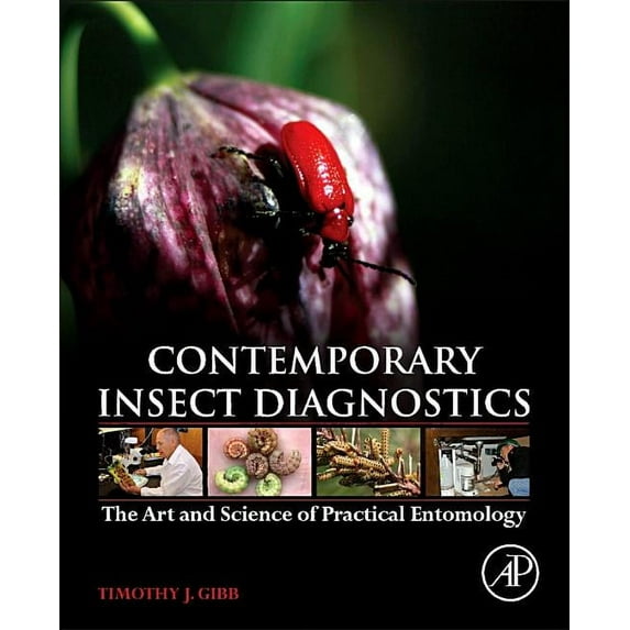 Contemporary Insect Diagnostics: The Art and Science of Practical Entomology, (Paperback)