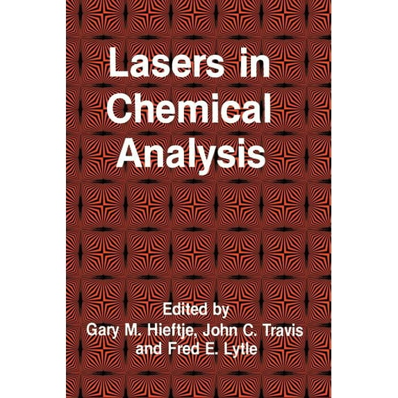 Contemporary Instrumentation and Analysi Lasers in Chemical Analysis, (Paperback)