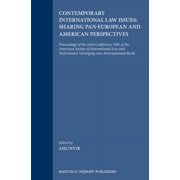 Contemporary International Law Issues - Sharing Pan-European and American Perspectives Proceedings of the Joint Confere, Paperback