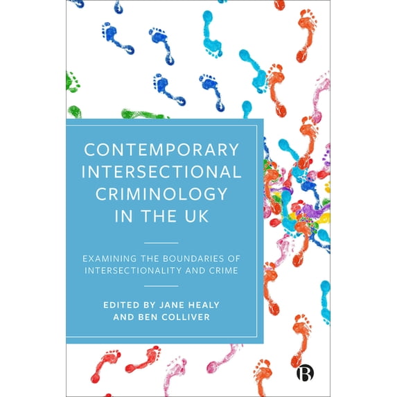 Contemporary Intersectional Criminology in the UK: Examining the Boundaries of Intersectionality and Crime, (Hardcover)