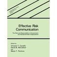 thumbnail image 1 of Contemporary Issues in Risk Analysis Effective Risk Communication: The Role and Responsibility of Government and Nongovernment Organizations, Book 4, (Paperback), 1 of 1