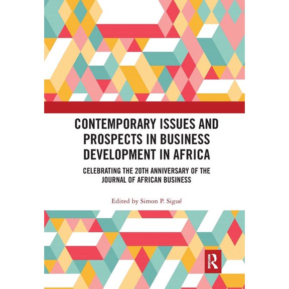 Contemporary Issues and Prospects in Business Development in Africa: Celebrating the 20th Anniversary of the Journal of , (Paperback)