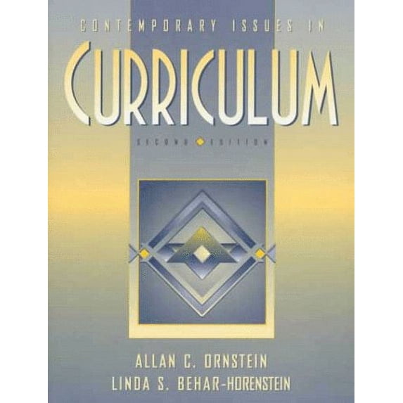 Pre-Owned Contemporary Issues in Curriculum (2nd Edition) (Paperback) 0205283233 9780205283231