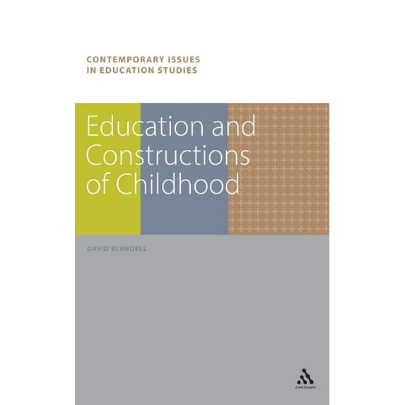 Contemporary Issues in Education Studies Education and Constructions of Childhood, (Hardcover)