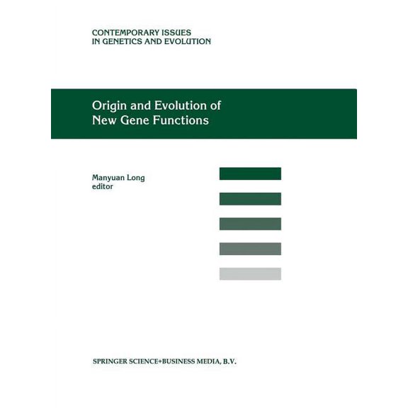 Contemporary Issues in Genetics and Evol Origin and Evolution of New Gene Functions, Book 10, (Paperback)