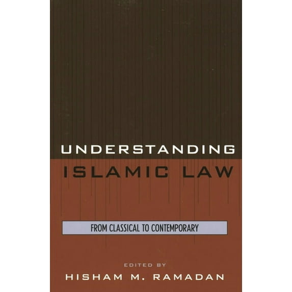 Contemporary Issues in Islam Understanding Islamic Law: From Classical to Contemporary, (Paperback)