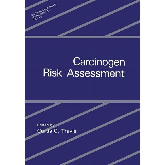 Contemporary Issues in Risk Analysis Carcinogen Risk Assessment, Book 3, (Paperback)