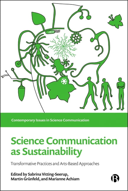 Contemporary Issues in Science Communica Science Communication as Sustainability: Transformative Practices and Arts-Based Approaches, (Hardcover)
