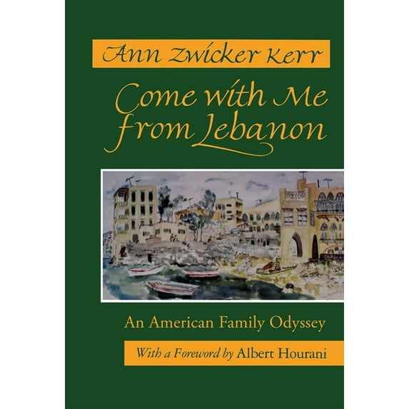 Contemporary Issues in the Middle East Come with Me from Lebanon: An American Family Odyssey (Revised), (Paperback)