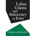 thumbnail image 1 of Contemporary Issues in the Middle East Labor Unions and Autocracy in Iran, (Hardcover), 1 of 1
