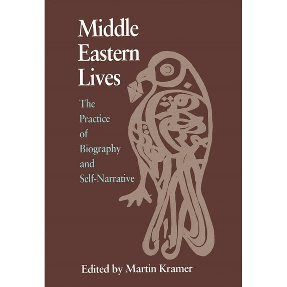 Contemporary Issues in the Middle East: Middle Eastern Lives: The Practice of Biography and Self-Narrative (Hardcover)