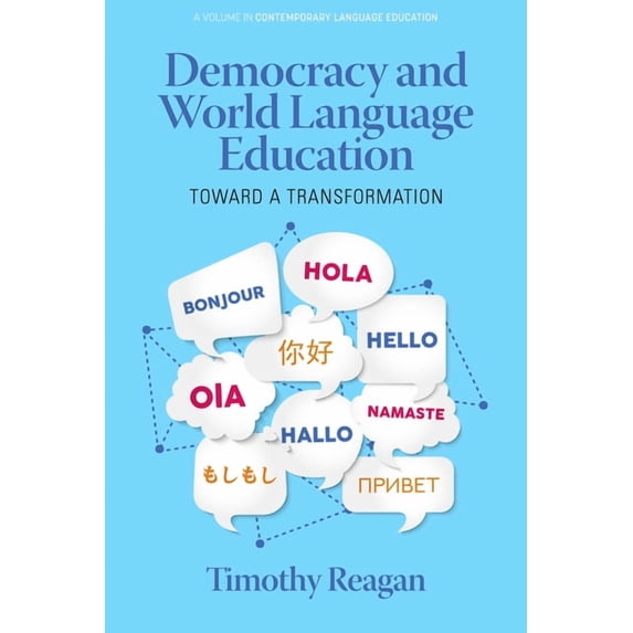 Contemporary Language Education Democracy and World Language Education: Toward a Transformation, (Paperback)