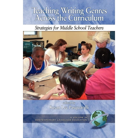 Contemporary Language Education Teaching Writing Genres Across the Curriculum: Strategies for Middle School Teachers (Hc), (Hardcover)