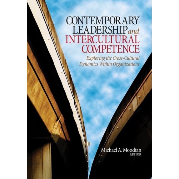 Contemporary Leadership and Intercultural Competence: Exploring the Cross-Cultural Dynamics Within Organizations, (Paperback)