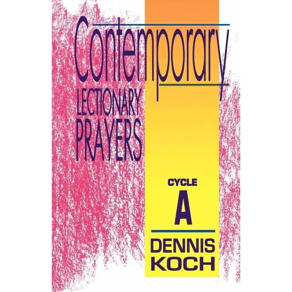 Contemporary Lectionary Prayers: Cycle A, (Paperback)