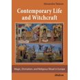 thumbnail image 1 of Contemporary Life and Witchcraft: Magic, Divination, and Religious Ritual in Europe, (Paperback), 1 of 1
