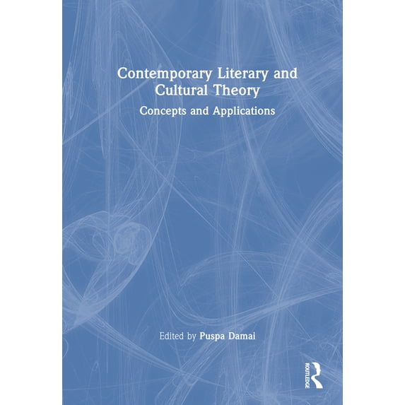 Contemporary Literary and Cultural Theory: Concepts and Applications, (Hardcover)