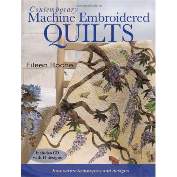 Pre-Owned Contemporary Machine Embroidered Qults: Innovative Techniques and Designs (Paperback) 087349878X 9780873498784