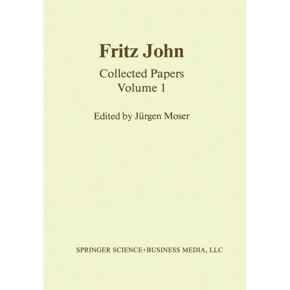 Contemporary Mathematicians Fritz John: Collected Papers Volume 1, (Paperback)