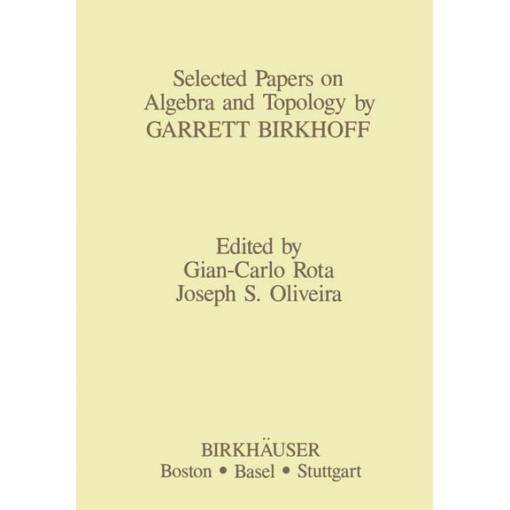 Contemporary Mathematicians Selected Papers on Algebra and Topology by Garrett Birkhoff, (Paperback)
