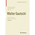 thumbnail image 1 of Contemporary Mathematicians Walter Gautschi, Volume 1: Selected Works with Commentaries, (Paperback), 1 of 1