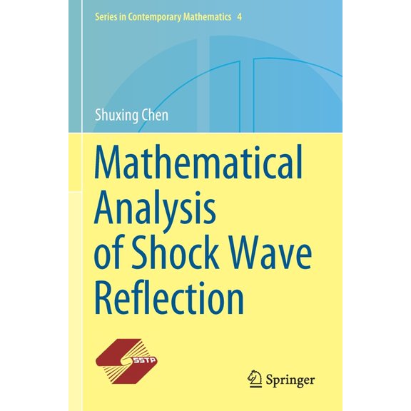 Contemporary Mathematics Mathematical Analysis of Shock Wave Reflection, Book 4, (Paperback)