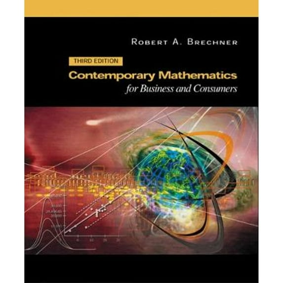 Contemporary Mathematics for Business and Consumers (Paperback) by Robert A Brechner, Robert Brechner George Bergeman