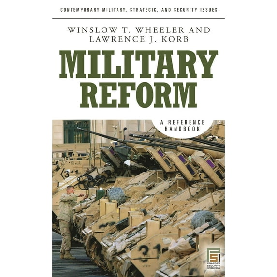 Contemporary Military, Strategic, and Se Military Reform: A Reference Handbook, (Hardcover)