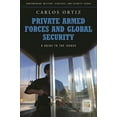 thumbnail image 1 of Contemporary Military, Strategic, and Se Private Armed Forces and Global Security: A Guide to the Issues, (Hardcover), 1 of 1