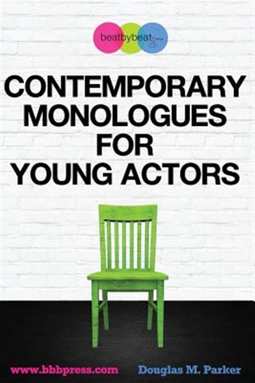 Contemporary Monologues for Young Actors: 54 High-Quality Monologues for Kids & Teens (Paperback)