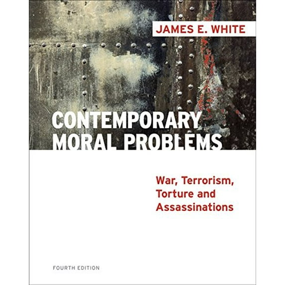 Pre-Owned Contemporary Moral Problems: War, Terrorism, Torture and Assassination (Paperback) 1111523517 9781111523510