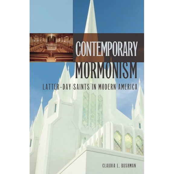 Contemporary Mormonism: Latter-Day Saints in Modern America, (Hardcover)