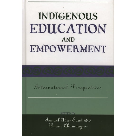 Contemporary Native American Communities Indigenous Education and Empowerment: International Perspectives, Book 17, (Paperback)