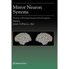 Contemporary Neuroscience Mirror Neuron Systems: The Role of Mirroring Processes in Social Cognition, (Paperback)