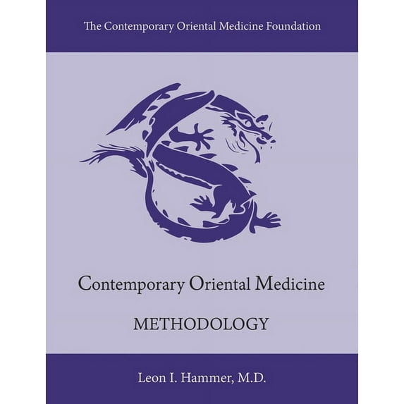 Contemporary Oriental Medicine: Contemporary Oriental Medicine: Methodology (Series #2) (Paperback)
