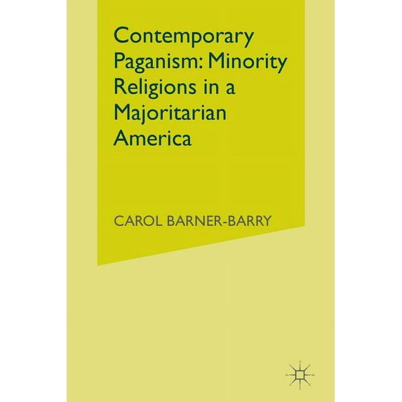 Contemporary Paganism: Minority Religions in a Majoritarian America, (Paperback)