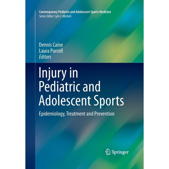 Contemporary Pediatric and Adolescent Sp Injury in Pediatric and Adolescent Sports: Epidemiology, Treatment and Prevention, (Paperback)