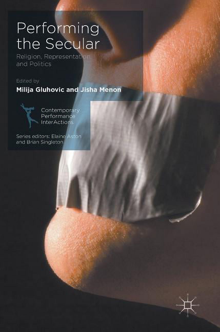 Contemporary Performance Interactions Performing the Secular