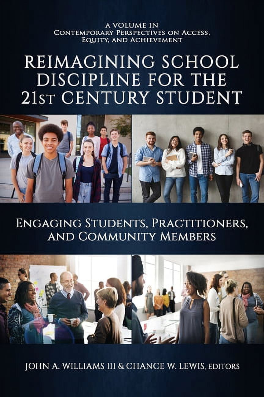 Contemporary Perspectives on Access, Equ Reimagining School Discipline for the 21st Century Student: Engaging Students, Practitioners, and Community Members, (Paperback)