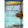 thumbnail image 1 of Contemporary Perspectives on Developing  Developing Trauma-Informed Teachers: Creating Classrooms That Foster Equity, Resiliency, and Asset-Based Approaches: Ref, (Paperback), 1 of 1