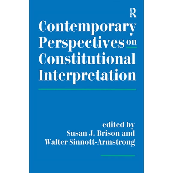 Contemporary Perspectives on Constitutional Interpretation, (Hardcover)