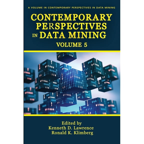 Contemporary Perspectives in Data Mining Contemporary Perspectives in Data Mining, Book 5, (Hardcover)