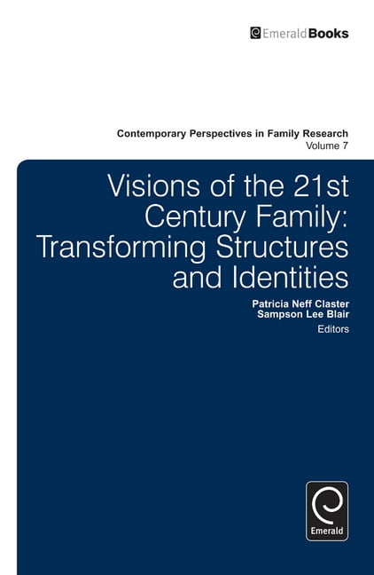 Contemporary Perspectives in Family Rese Visions of the 21st Century ...