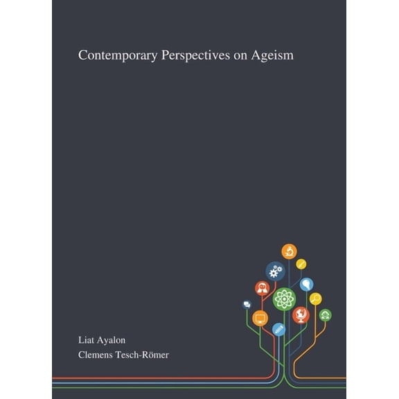 Contemporary Perspectives on Ageism