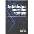 thumbnail image 1 of Contemporary Perspectives on Technological Innovat: Technological Innovation Networks: Collaboration and Partnership (Paperback), 1 of 1